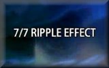 7/7 Ripple Effect 2