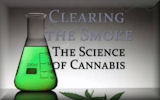 Clearing The Smoke: The Science of Cannabis