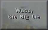 Waco: The Big Lie